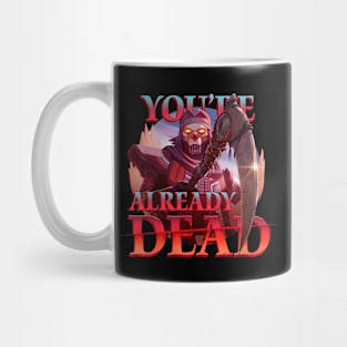 Revenant - You're Already Dead Mug